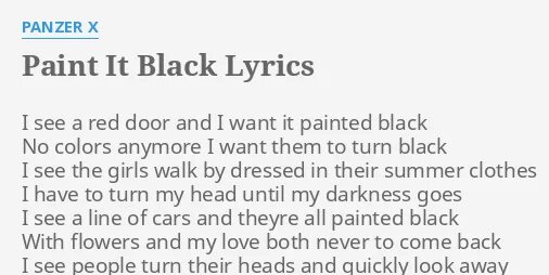 Big black перевод на русский. Paint it Black текст. I see a Red Door and i want it painted Black. Paint it Black перевод. Black Lyrics.