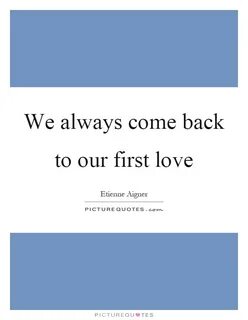 Always coming back