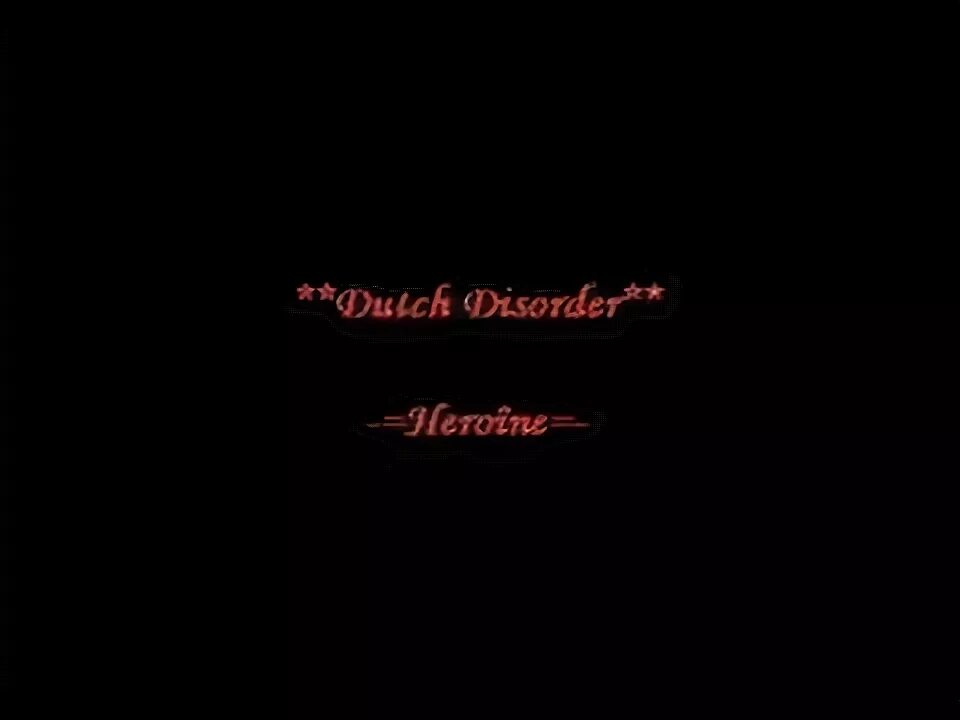 Heroine Dutch Disorder. Heroine Dutch Disorder обложка. Блесс Heroine Dutch Disorder. Песня Dutch Disorder Heroine 1 час.