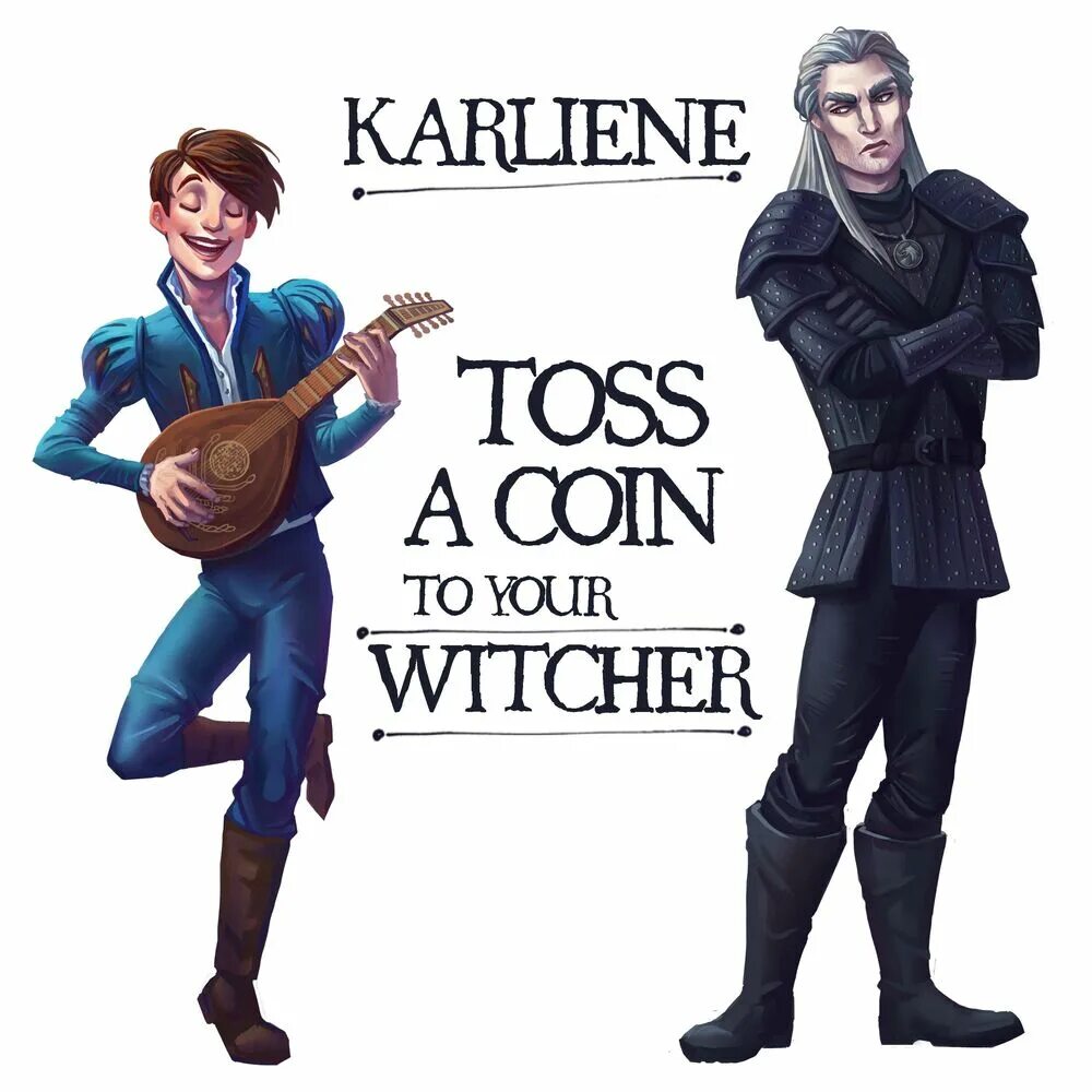 Toss to your witcher. Toss a coin to your witcher. ведьмак toss a coin to your witcher. karliene toss a coin to your witcher. jaskier toss a coin to your witcher.