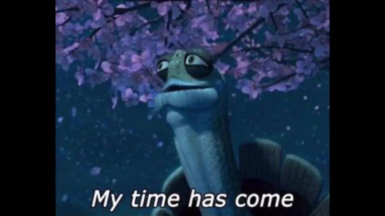 When the night has come. The time has come. The time has come Мем. My time has come meme. My time is come.
