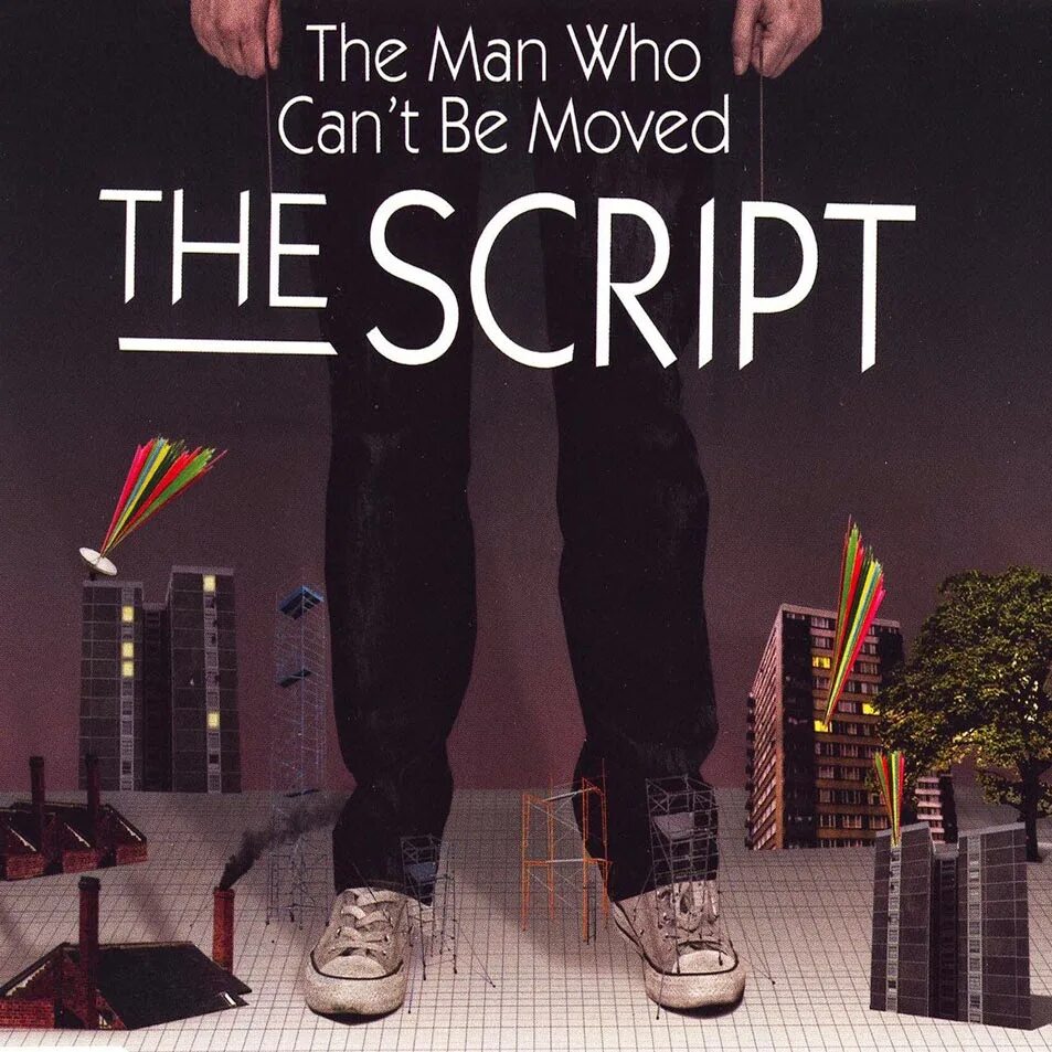 Man script. Script. The script the man who cant be moved. The man who группа. Be a man.