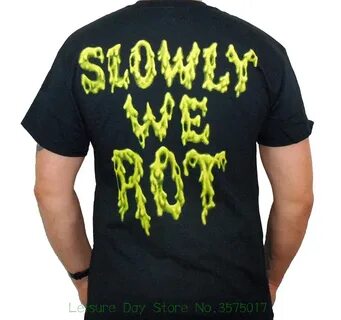 Slowly we rot