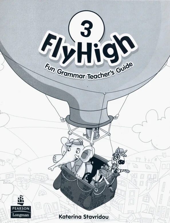 Fly high 4 fun grammar. Fly high teacher book. Flyhigh activity book 1. Fly high teacher book. Flyhigh pupil's book 2.