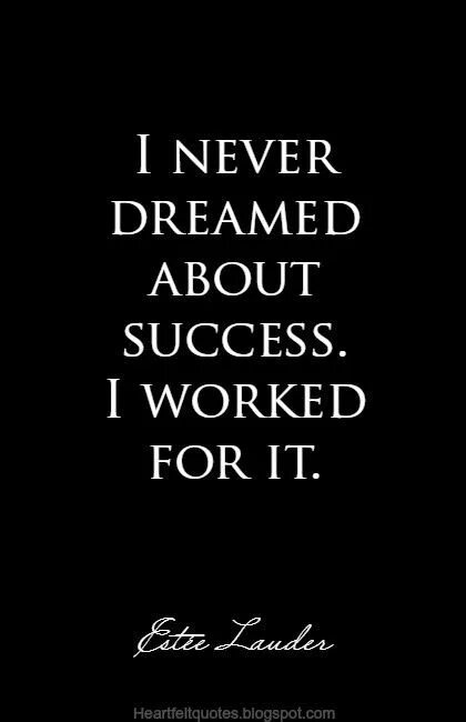 Never dreamed перевод. Never Dream for success but work for it. I never Dreamed about success. I worked for it.” —Estée Lauder. You never Dreamed of a. I never Daydream.