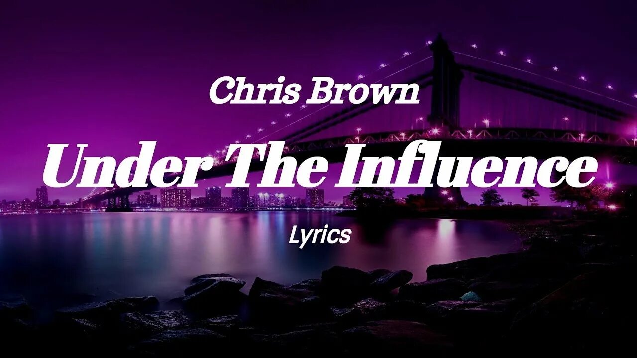 Under the influence chris текст. Chris brown under the influence текст. chris brown under the influence remix. under the influence от chris brown.