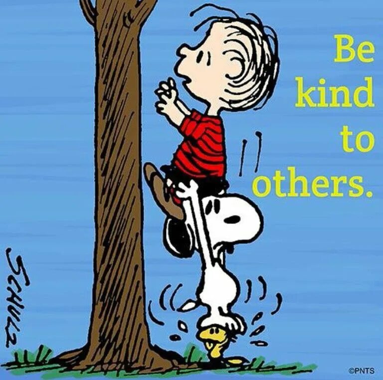 Be kind to others. Kind картинка. Be kind рисунок. Snoopy в школе. Too kind to me