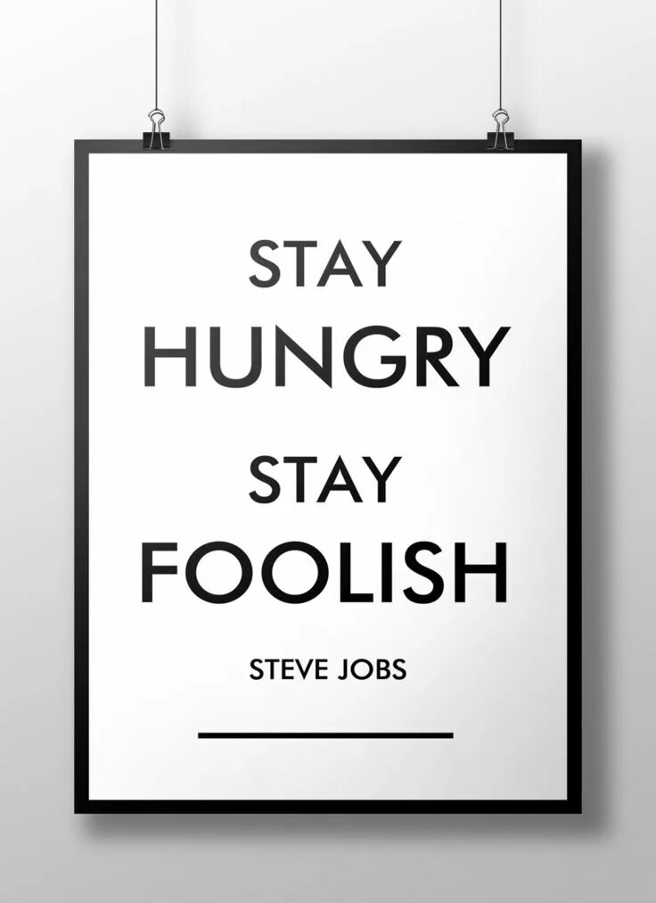 Переведи hungry. Stay Foolish. Stay hungry. Цитата stay hungry stay Foolish. Steve jobs stay hungry stay Foolish.