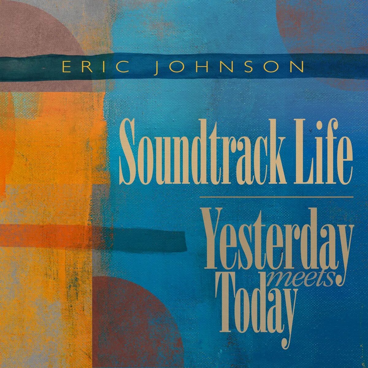 Yesterday my life was. Eric Johnson (2) – yesterday meets today.