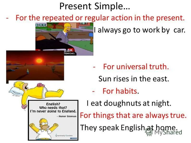 He always goes to work by car. Present simple for Habits and Routines. Regular действие. Present Habits. Present simple Daily Routine Habit.