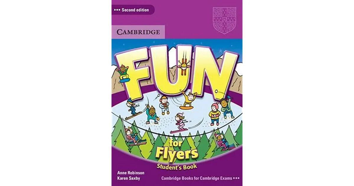 Учебник fun for Flyers. Английский Cambridge fun for Flyers. Fun for Flyers Cambridge Tests. Fun for Flyers Cambridge English ответы.