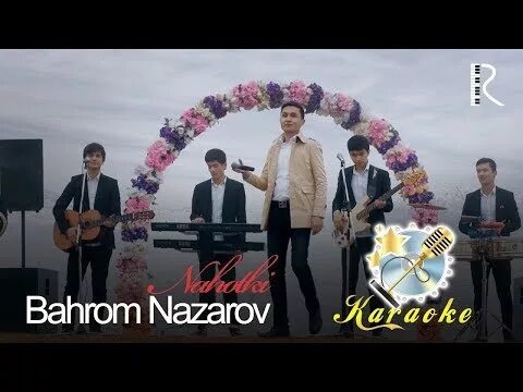 Bahrom Nazarov Nahotki. Bahrom Nazarov - Nahotki (Karaoke Version). Mp4 Бахром Назаров. Nahotki mp3. Бахром якубов режиссер