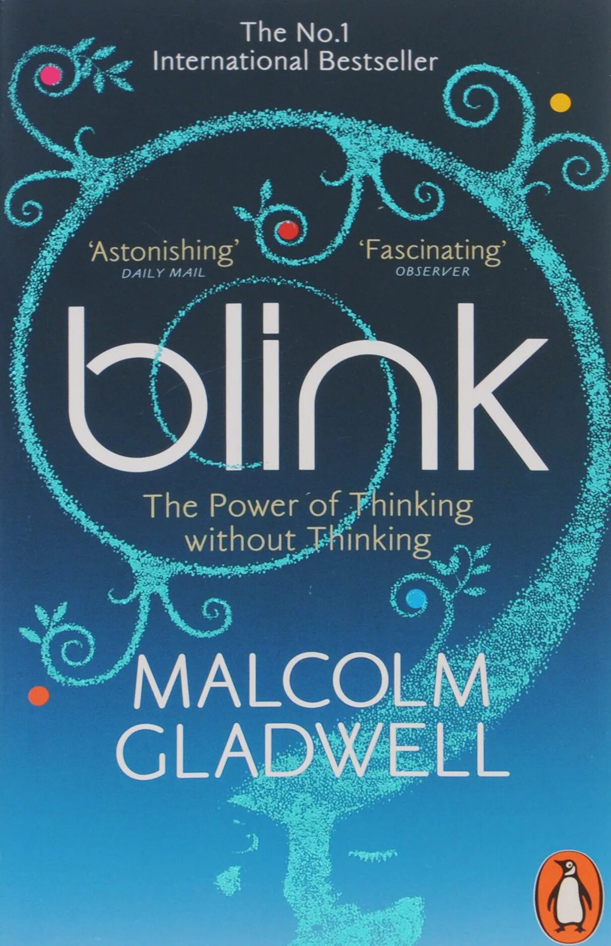 Blink power. Gladwell malcolm &quot;blink&quot;. книга blink. blink the power of thinking without thinking. malcolm gladwell books.