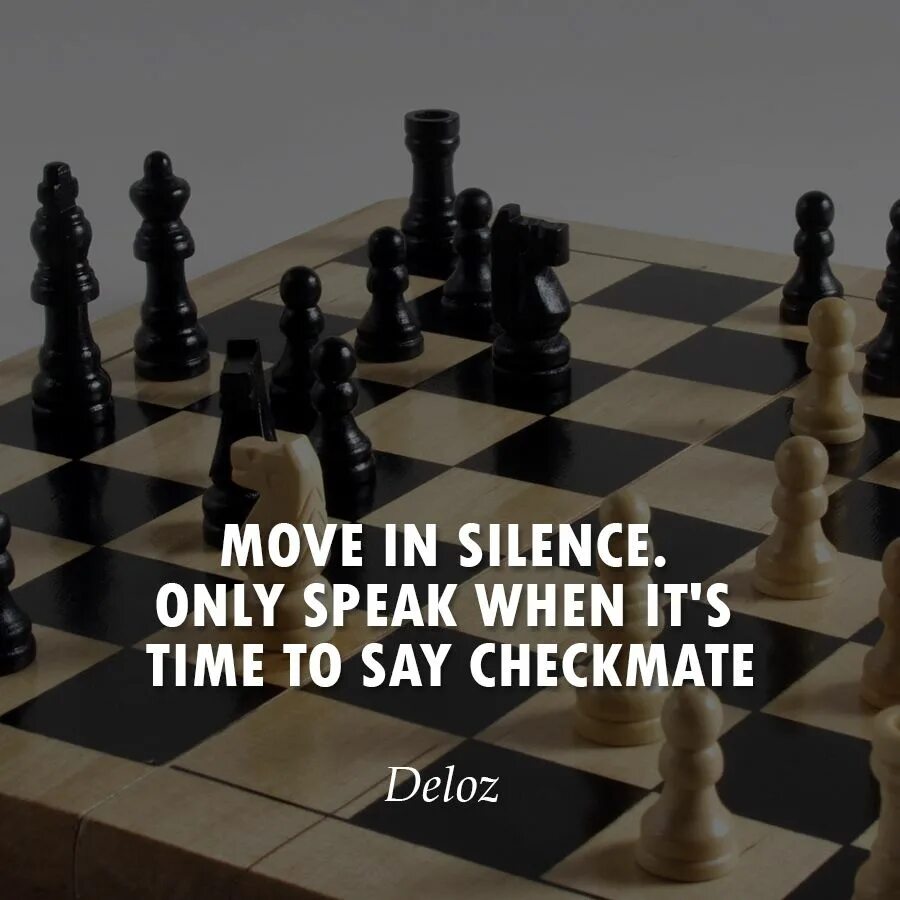 Would only speak. Move in silence only speak when it s time to say checkmate. move in silence. still life only silence перевод. speak only when its time to say checmate shirt.