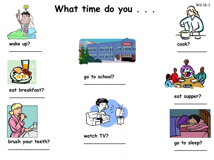 Go to school перевод. What time do you. What time do you get up ответ. What time does. What time do you usually get up.