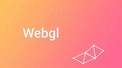 Webgl