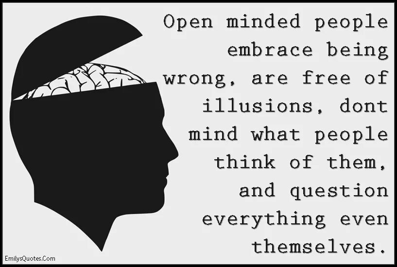 Open your mind and your trousers. Mind цитаты. Open Mind. Open Mind люди. Open-minded people.