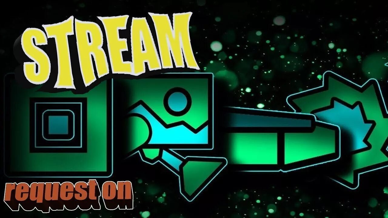 Stream dash. Geometry dash стрим. превью гд. реквесты geometry dash.
