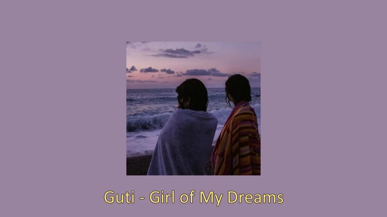 You will be my girl speed up. Girl of my Dreams Guti. Girl of my Dreams Guti обложка. Girl of my Dreams Guti трек. Girl of my Dreams текст.
