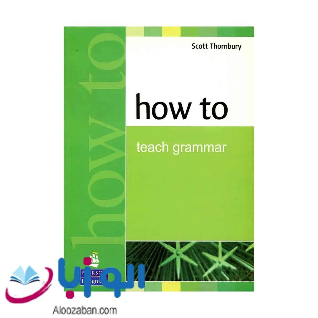 How to teach pdf. How to teach grammar scott thornbury. scott thornbury grammar. how to teach grammar. scott thornbury how to teach.