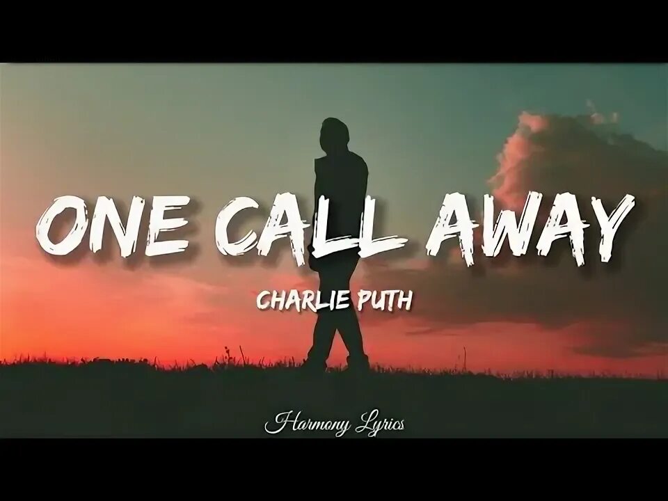 Call one and only. Call away charlie lyrics.