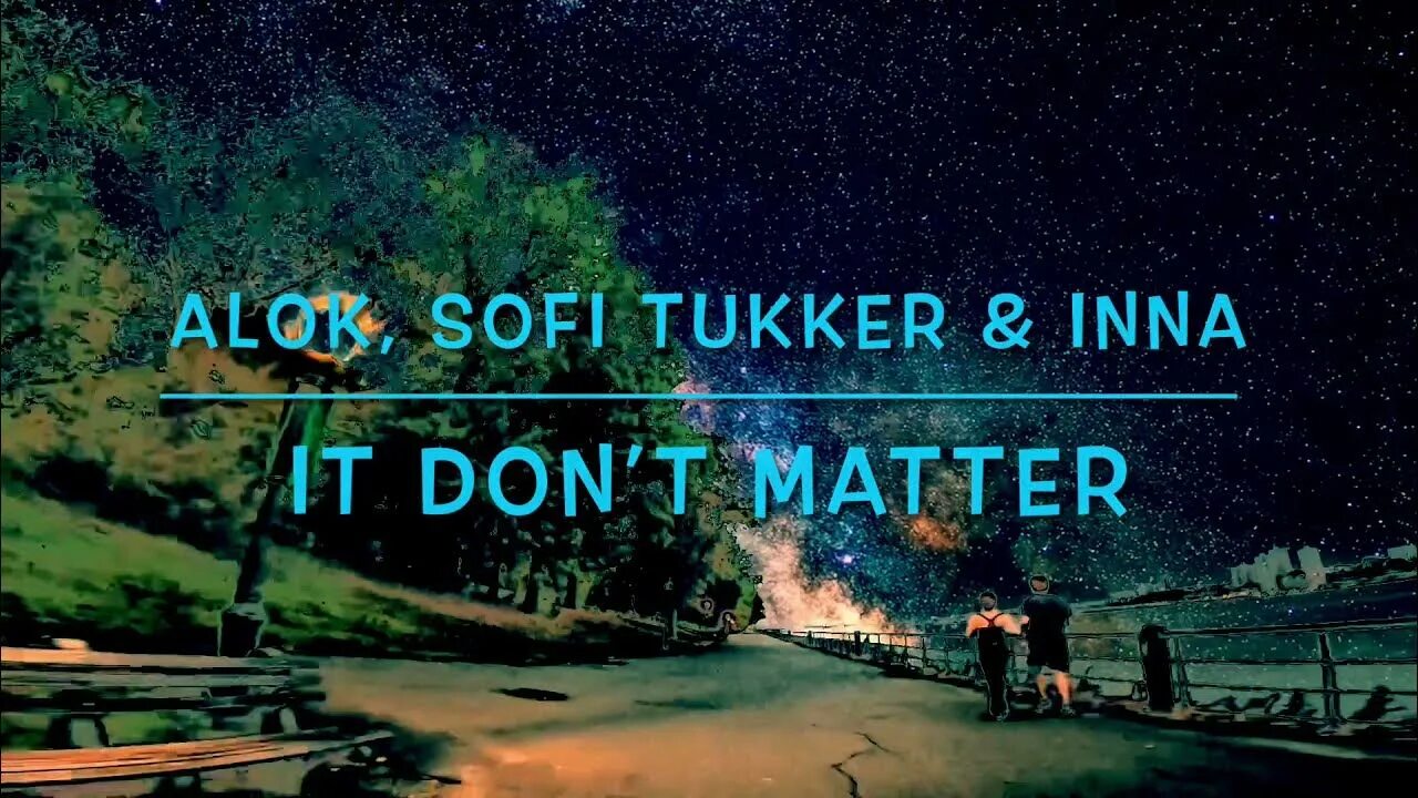 Don t matter sofi tukker. Alok, Sofi Tukker & Inna. Alok Sofi Tukker Inna it don't matter. Alok Sofi Tukker. It don’t matter (Extended Mix) Alok, Sofi Tukker & Inna.