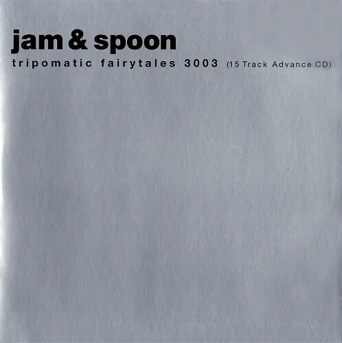 15 track. Jam Spoon TRIPOMATIC Fairytales 3003. Jam Spoon TRIPOMATIC Fairytales 2001. Jam & Spoon TRIPOMATIC Fairytales 3003 (15 track Promo Advance CD).