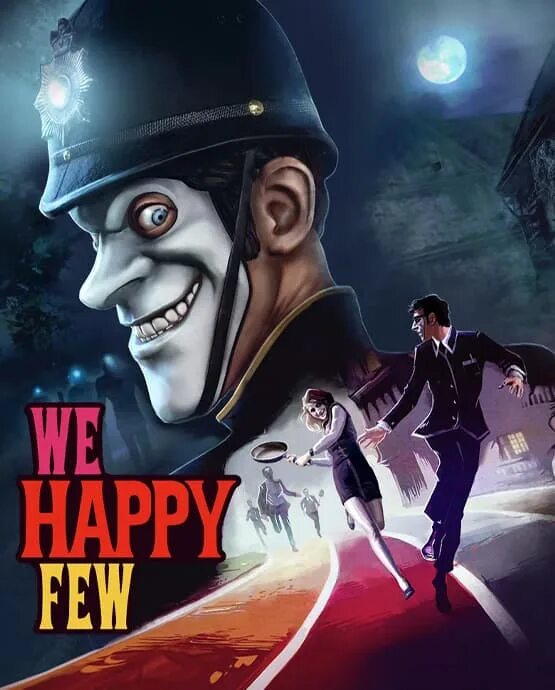 Радостин игра. Игра we Happy few. Ви Хэппи фью. We are Happy few. We happy few купить