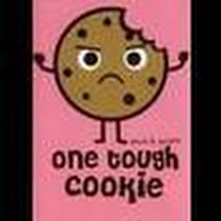 Tough cookie. Tough cookie idiom. Tough cookie картинка. Nature tough cookie.