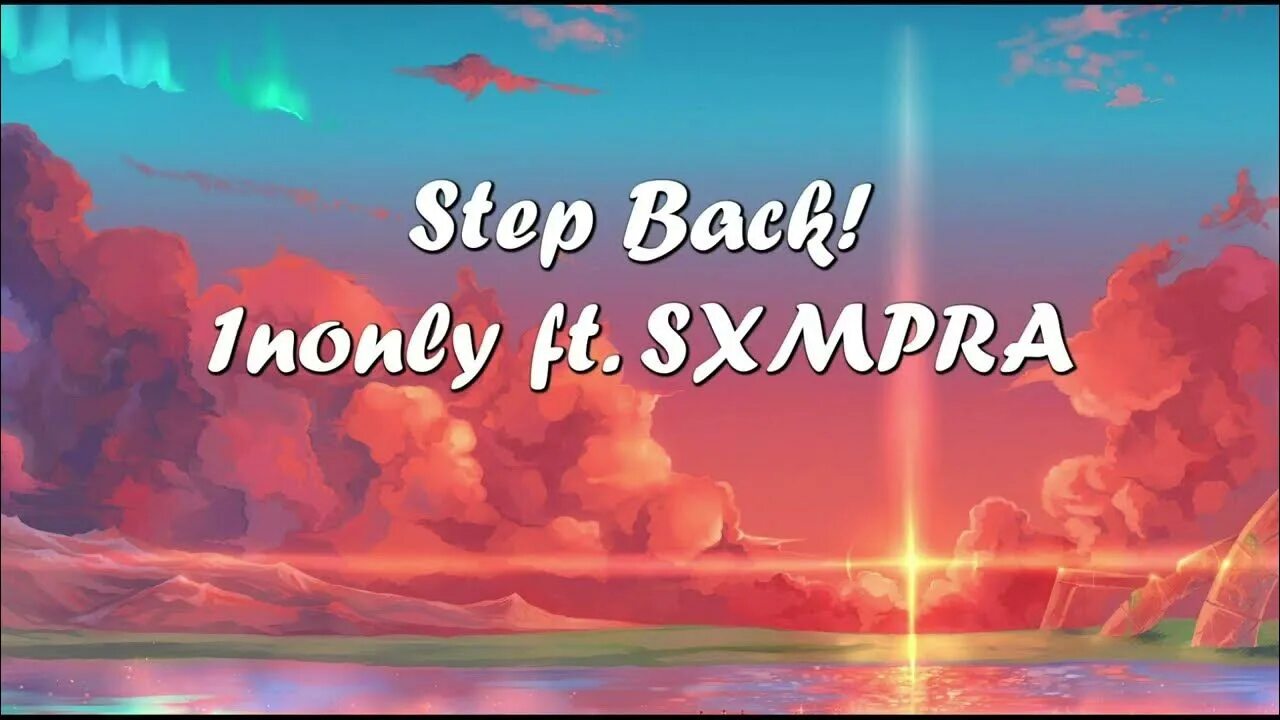Step back 1nonly x. Step back 1nonly. step back 1nonly x sxmpra. 1nonly &amp; sxmpra - step back!. step back 1nonly x sxmpra текст.