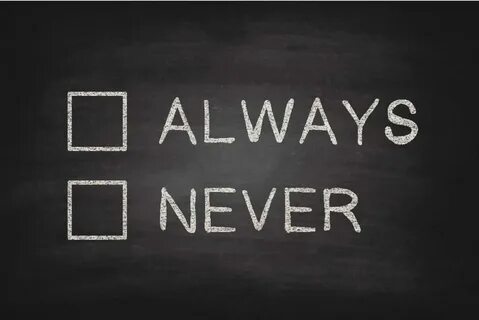 Always but never