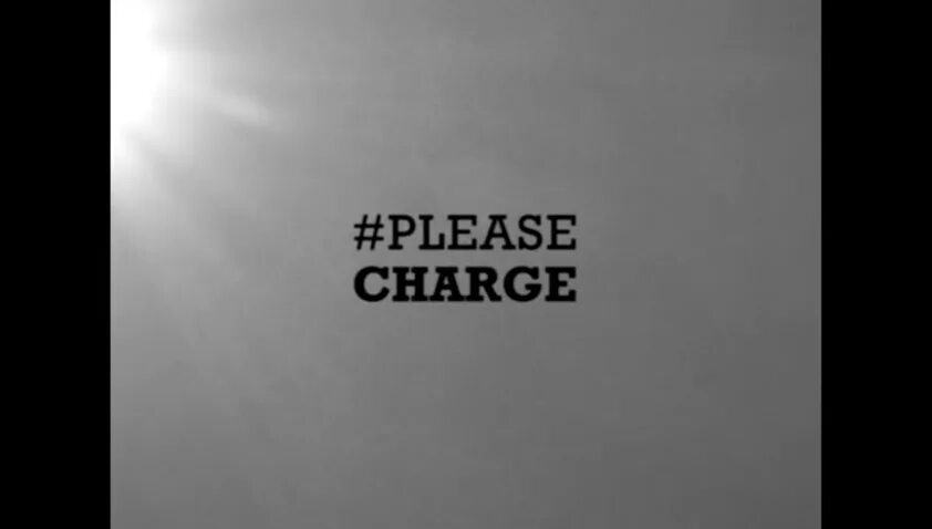 Please charge me. Please charge me. Please charge ina. Please charge me. Please charge me.