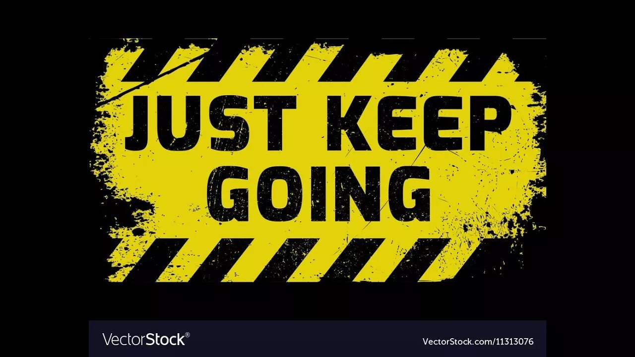 Let s keep it going. Just keep. keep going. keep going перевод. just keep driving группа.