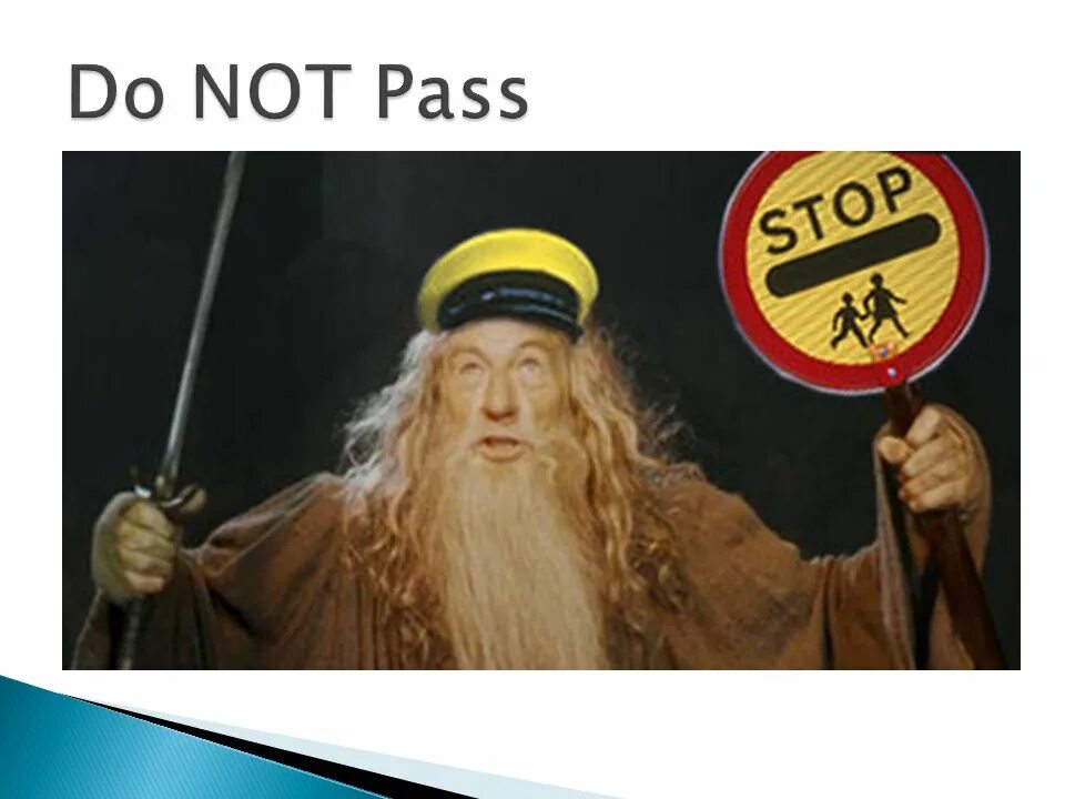 Does not pass. You shall not pass гэндальф. гендальф и калаш. gandalf mem. гэндальф мем.