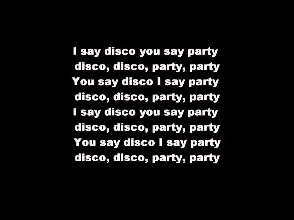 L say like. I say Disco you say Party текст. Песня i say Disco you say Party. Песня Disco Disco Party Party. Disco you say Party песня.