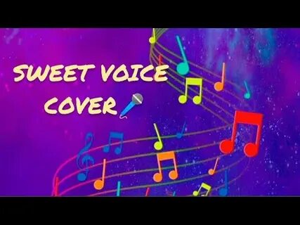 Sweet voice
