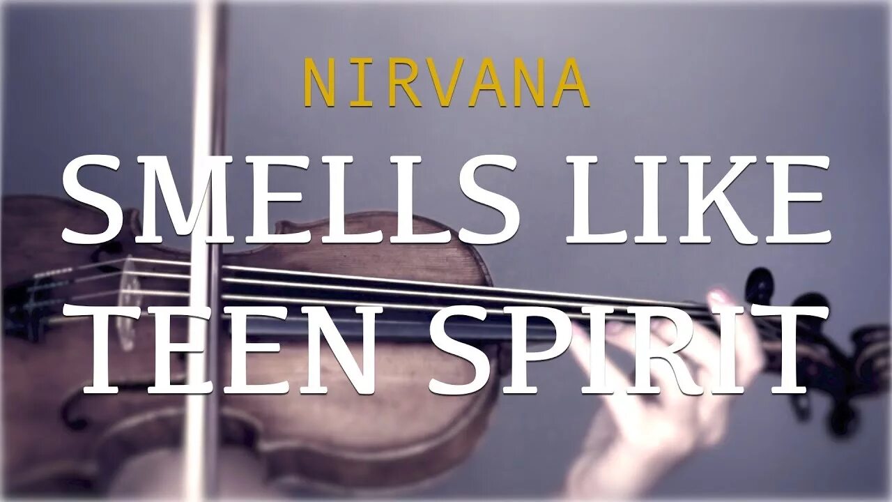 Smells like speed up. Smells like teen Spirit обложка. Nirvana smells like teen Spirit. Нирвана кавер скрипка. Nirvana smells like teen Spirit обложка.