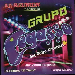 Альбом "La Reunion presenta" (Grupo Pegasso Del Pollo Esteban, jo...