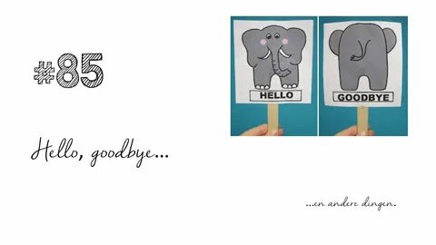 Hello goodbye