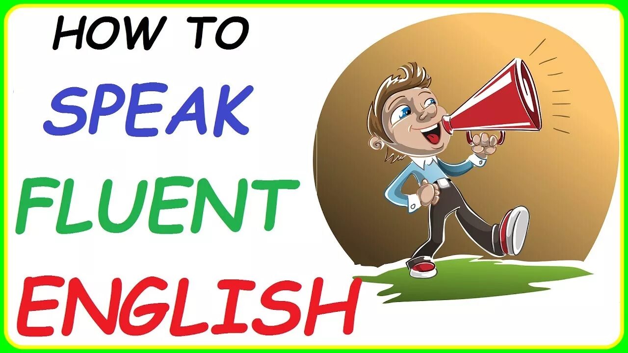 How to speak English fluently. I fluently want to speak English. Английский язык fluent. I speak fluently. I speak english very well