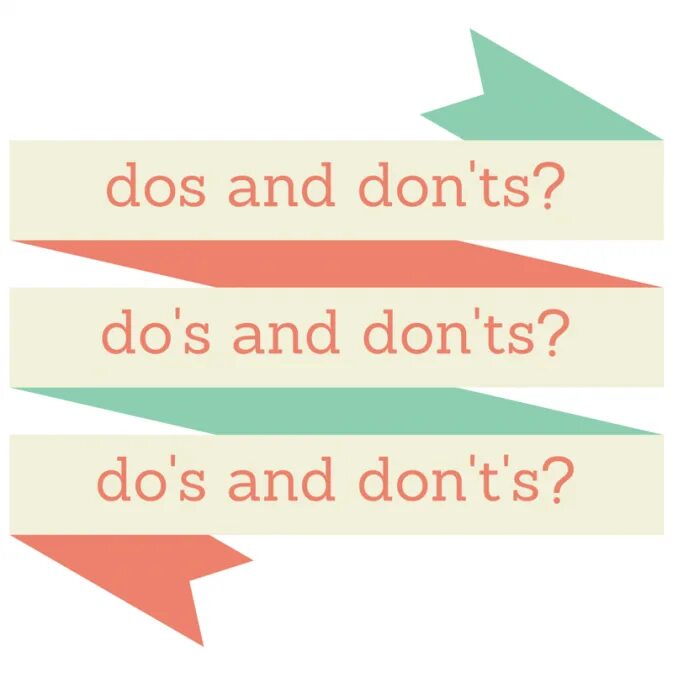 Dos and donts. Dos and don&#039;ts in my family.
