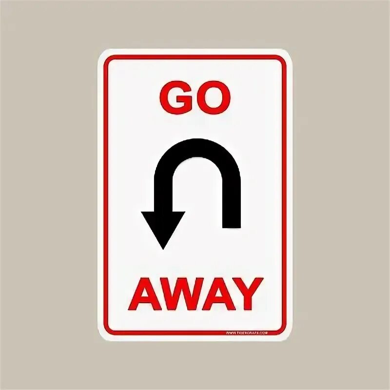 Go away перевод. Go away. обои go away. go away фото. away sign.