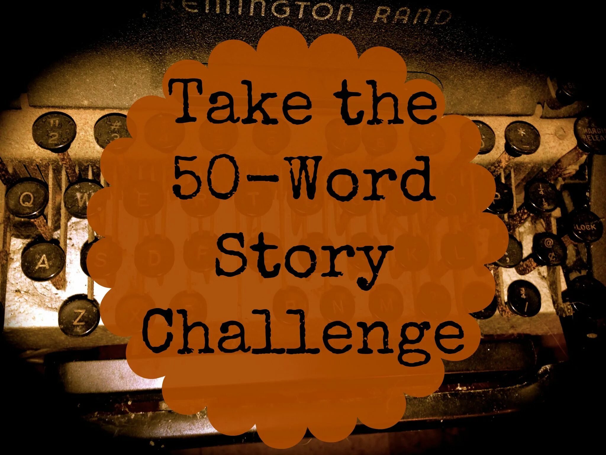 Story Word. 50 Words stories. Stories Challenge. Fifty Word story.