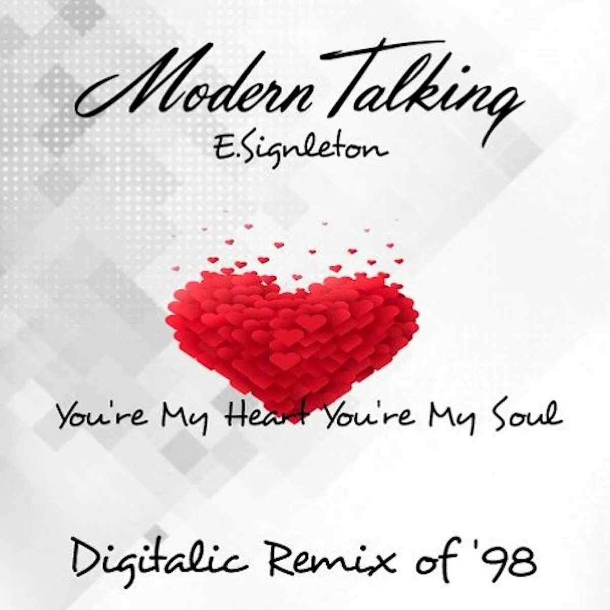 You're my Heart. You're my Heart you're my Soul. Modern talking you're my Heart you're my Soul. Oneil you're my Heart. Break my heart if you can