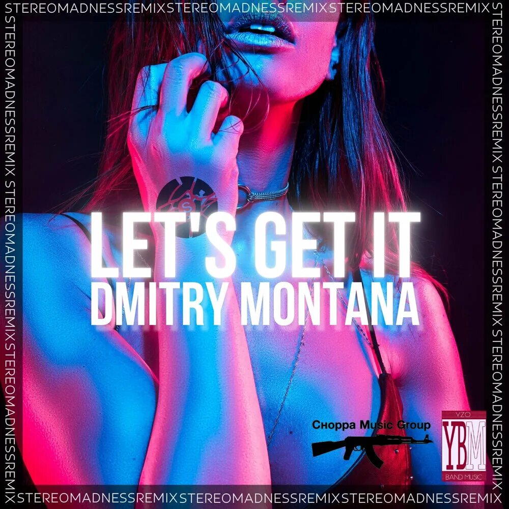 Dmitry Montana - Let`s get it. Stereomadnes. Montana Music House.