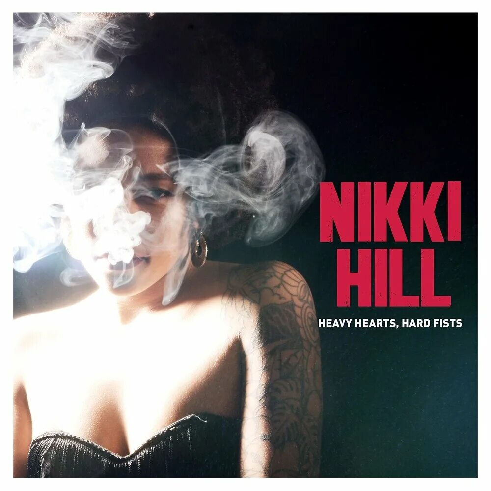 Heavy Hearts. Nikki Hill. Nikki Hill LP. Nikki Hill - Heavy Hearts, hard fists (2015). Песни nikki