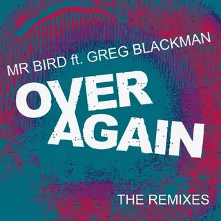 Over Again (The Remixes) .