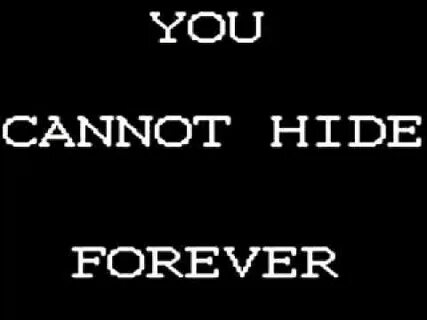 I hide you