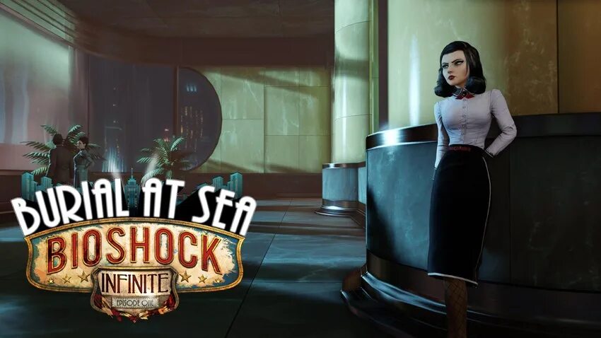 Bioshock infinite burial at sea. Bioshock infinite burial at sea episode two. Элизабет burial at sea. Биошок инфинити burial at sea episode 2. Burial at sea episode 2.