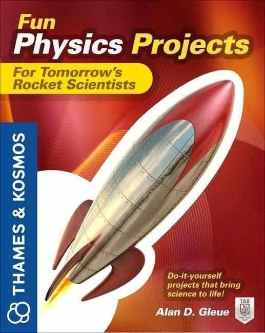 Physics projects. Physics fun. fun физика. rocket science fun. tomorrow s scientists.